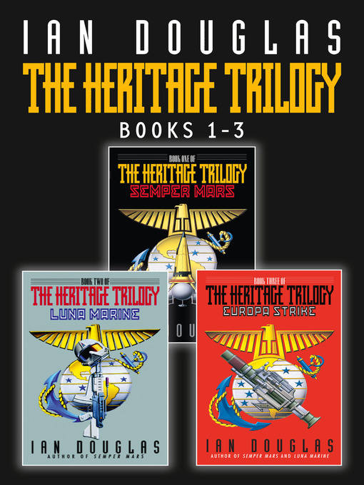 Title details for The Complete Heritage Trilogy by Ian Douglas - Available